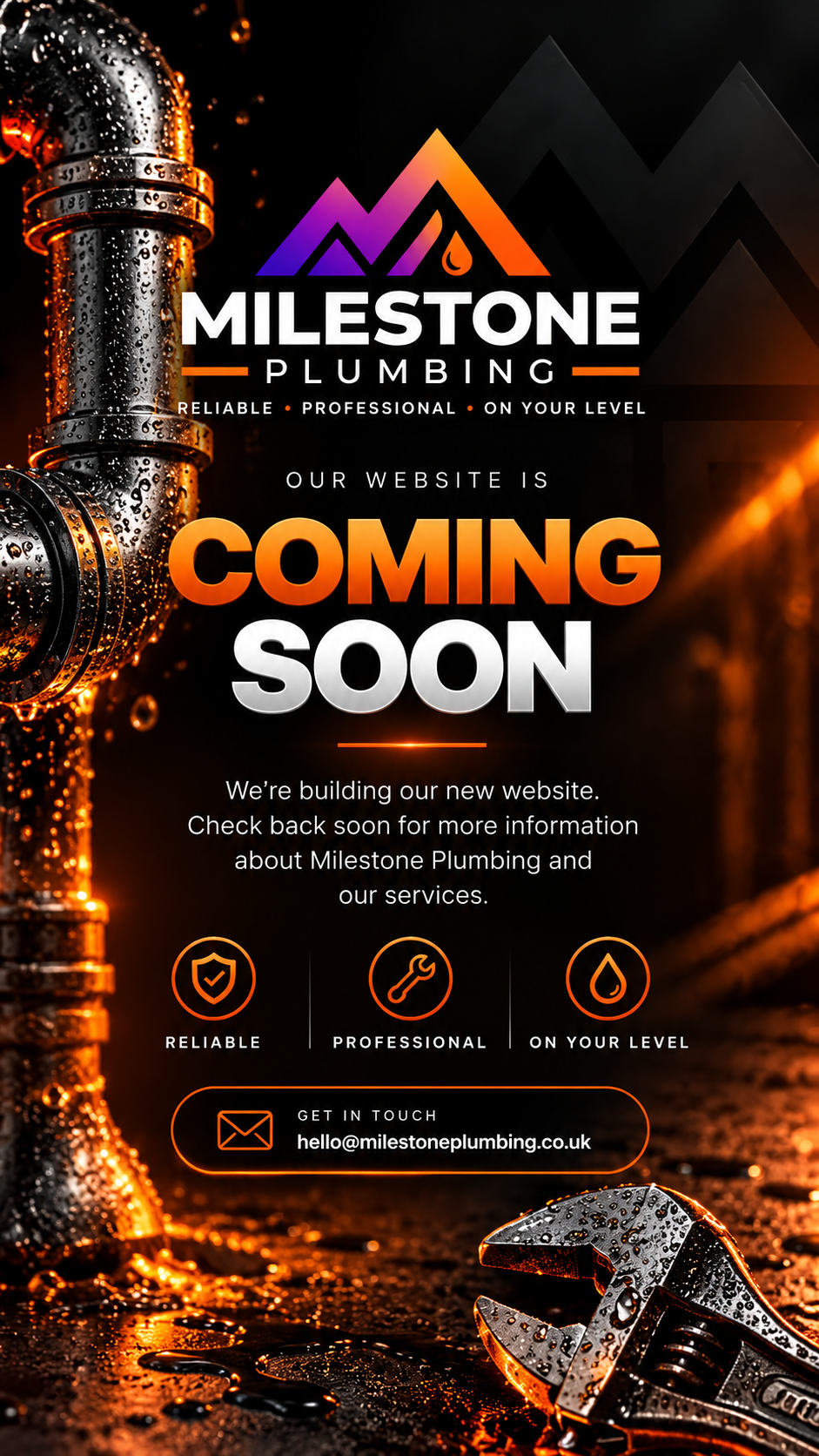 Milestone Plumbing. Reliable, professional, on your level. Our website is coming soon.
